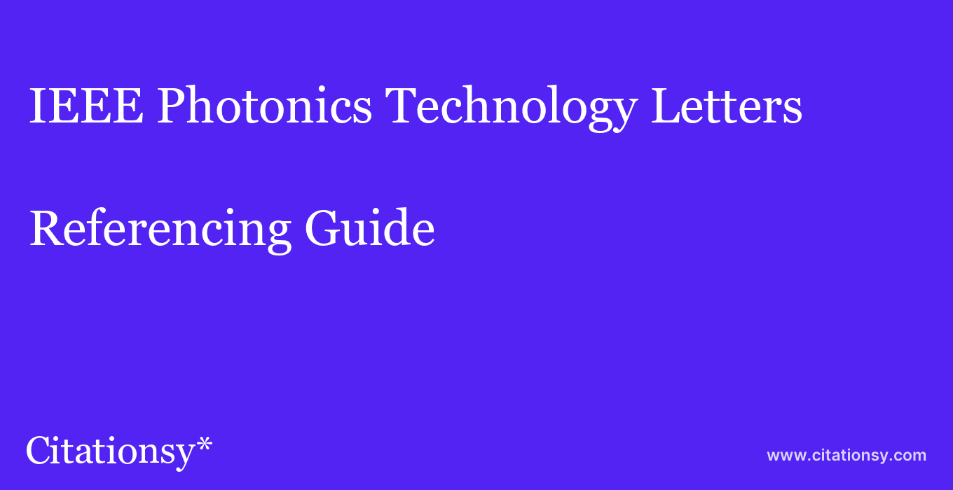 cite IEEE Photonics Technology Letters  — Referencing Guide